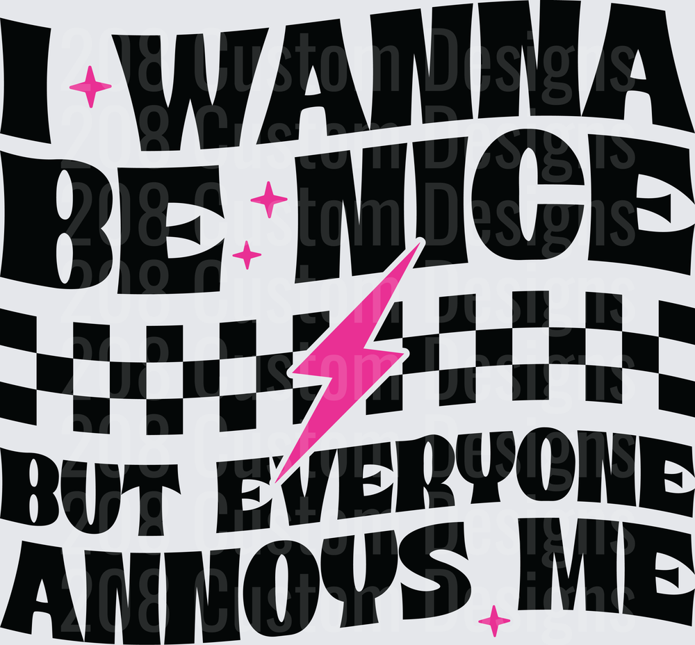 I Wanna Be Nice But Everyone Annoys Me Pink Lightning Bolt