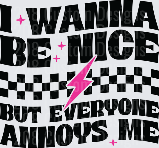 I Wanna Be Nice But Everyone Annoys Me Pink Lightning Bolt