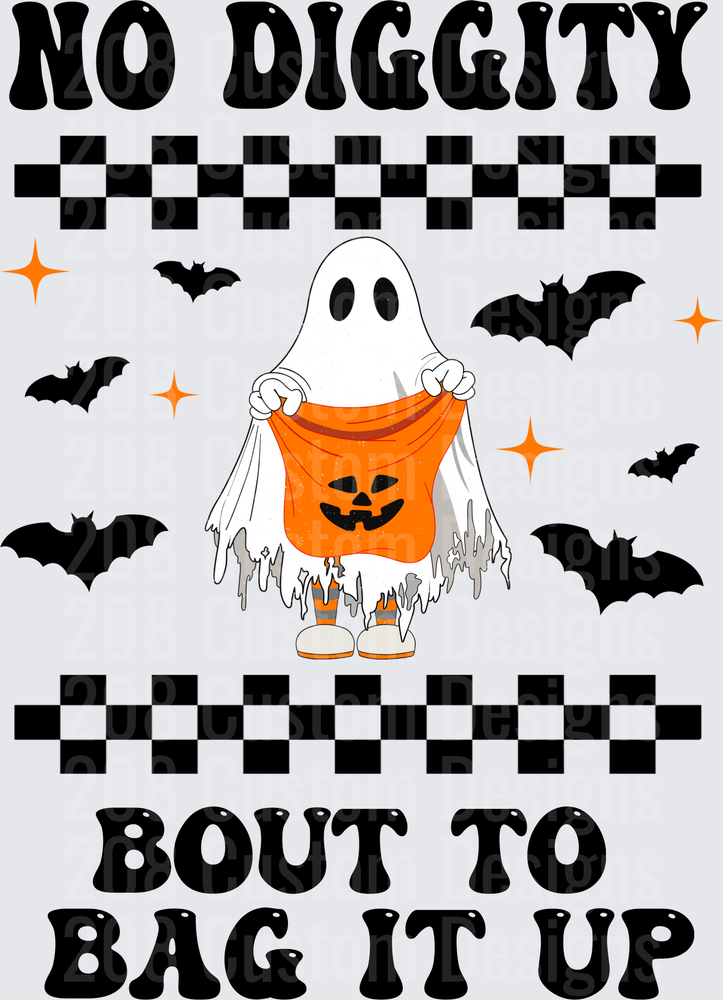 No Diggity Bout To Bag It Up Halloween Ghost Trick or Treat