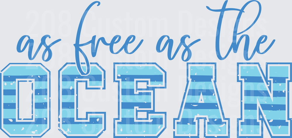 As Free As The Ocean Blue Waves Typography Design
