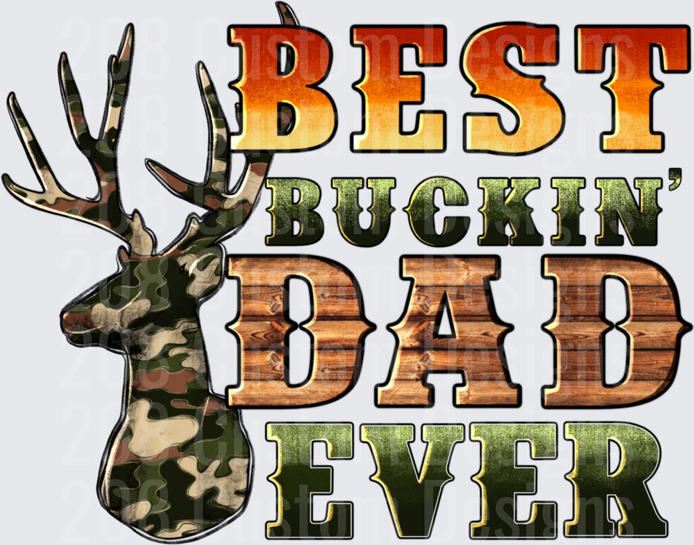 Best Buckin Dad Ever Camo Deer Head Father's Day Design