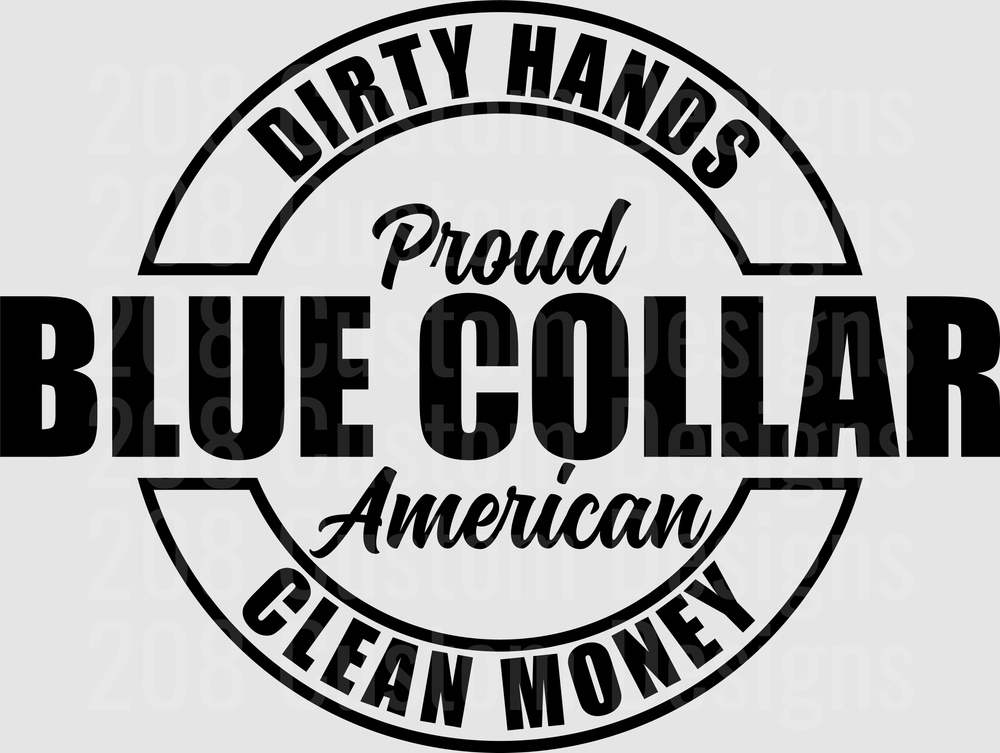 Dirty Hands Proud Blue Collar American Clean Money Circle Badge