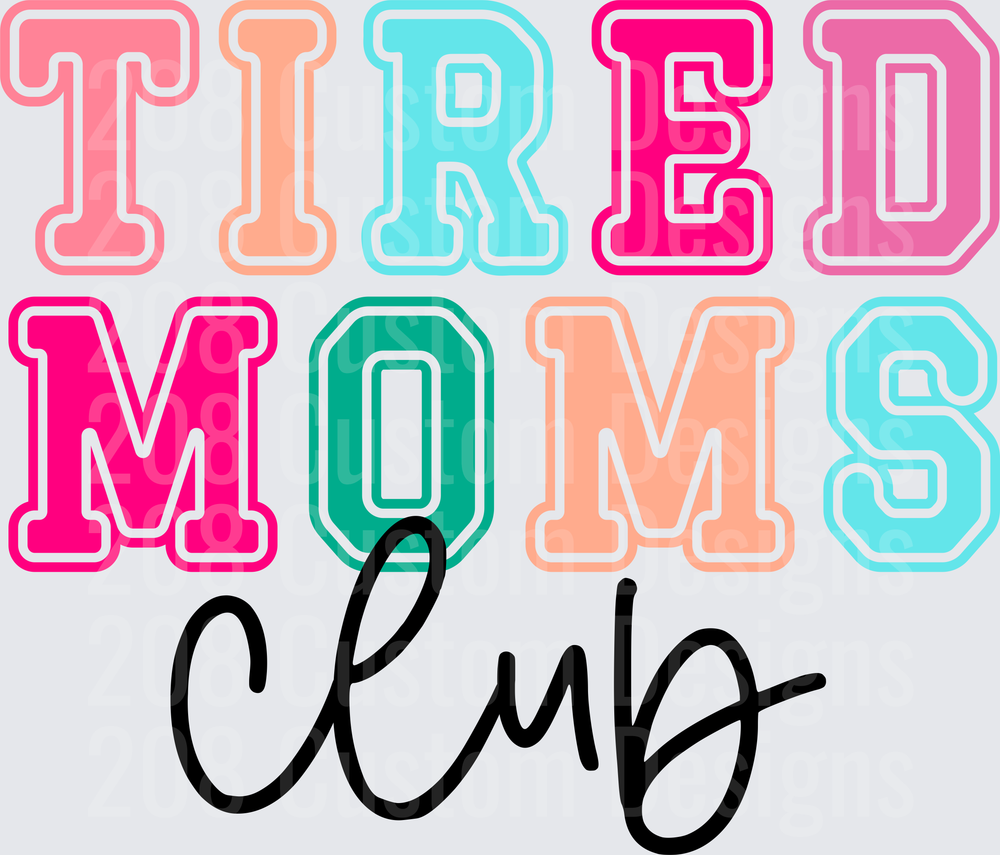 Tired Moms Club Retro Letters Design