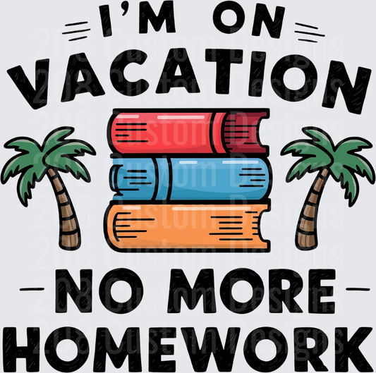 I'm On Vacation No More Homework Stack of Books Palm Trees