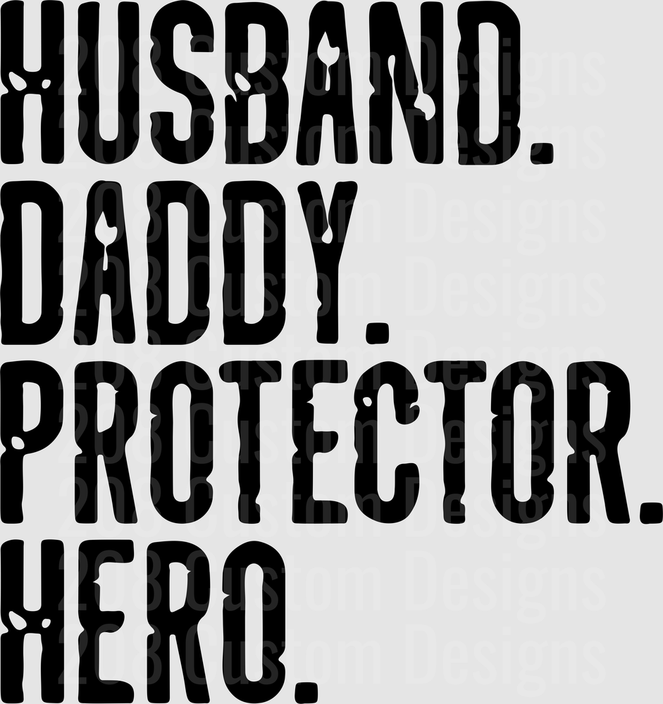 Husband Daddy Protector Hero Typography Design