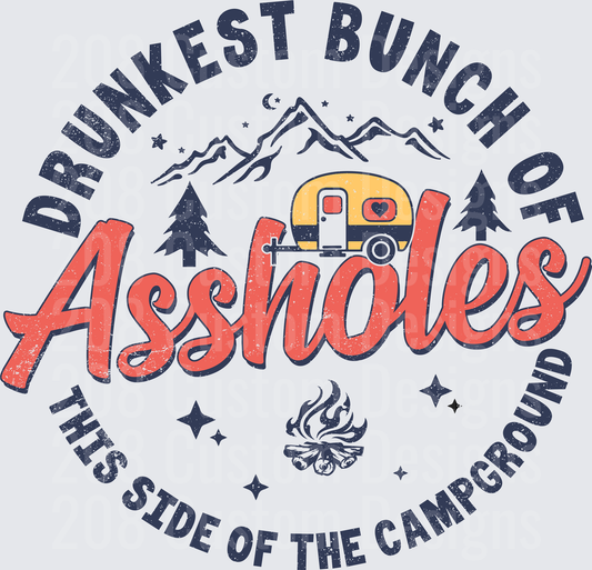 Drunkest Bunch of Assholes This Side of the Campground RV Camping Design