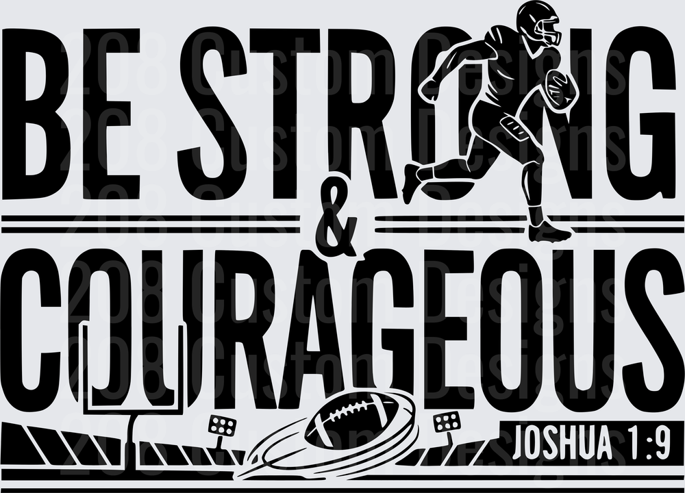Be Strong & Courageous Football Player Joshua 1:9