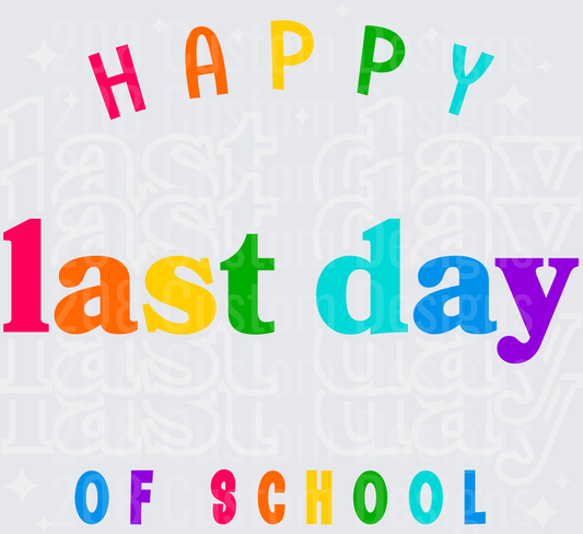 Happy Last Day of School Rainbow Colorful Typography