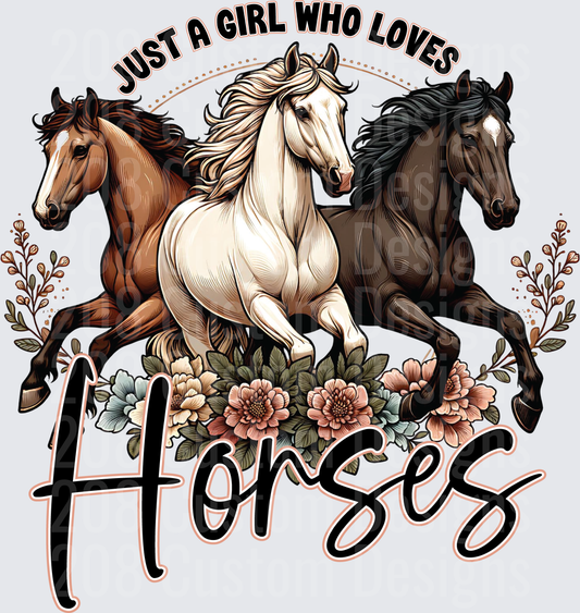 Just A Girl Who Loves Horses Running Wild with Floral Design
