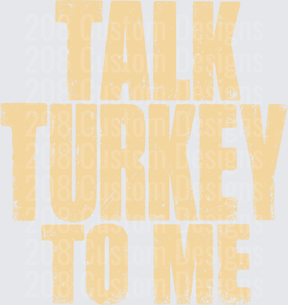 Talk Turkey To Me Distressed Thanksgiving