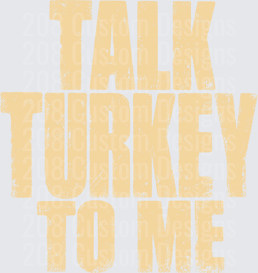Talk Turkey To Me Distressed Thanksgiving