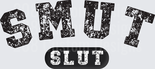 Smut Slut Distressed Grunge Typography Design