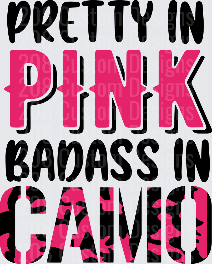 Pretty in Pink Badass in Camo Typography Design