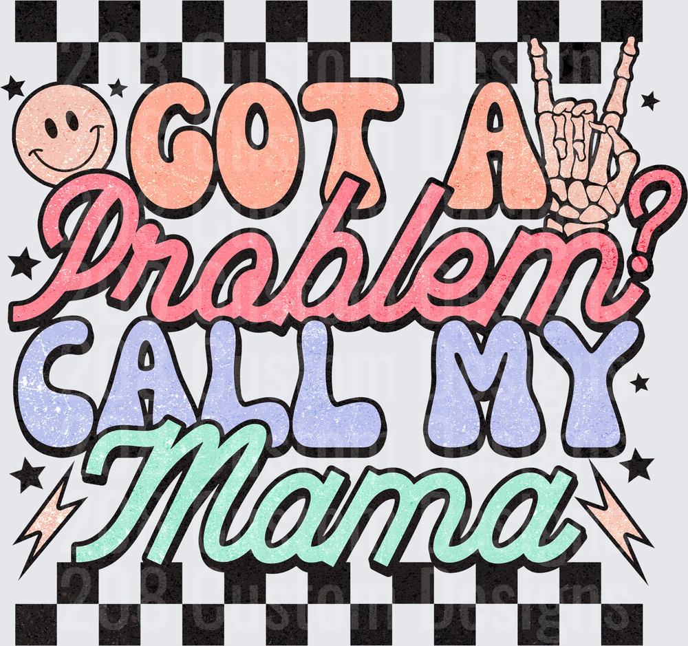 Got A Problem Call My Mama Smiley Face Rock Hand Sign Design
