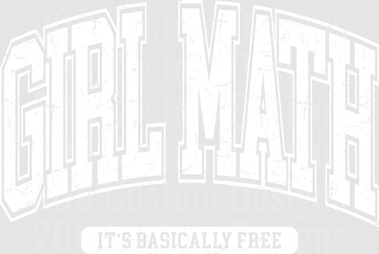 Girl Math It's Basically Free Vintage Distressed Text