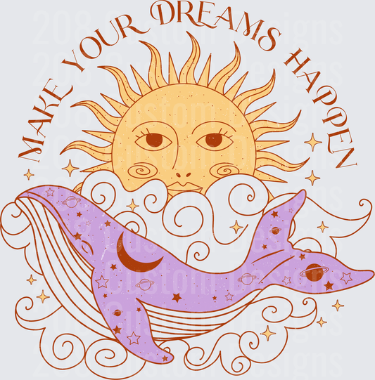 Make Your Dreams Happen Celestial Sun and Whale Design