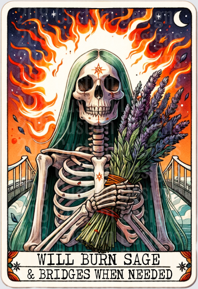 Skeleton Oracle Tarot Card Will Burn Sage and Bridges When Needed
