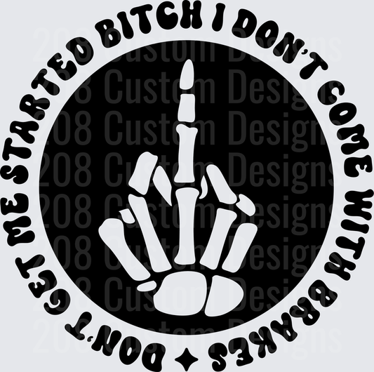 Skeleton Hand Middle Finger Don't Get Me Started Circle