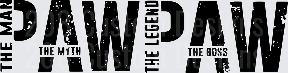 Pawpaw The Man The Myth The Legend The Boss Typography