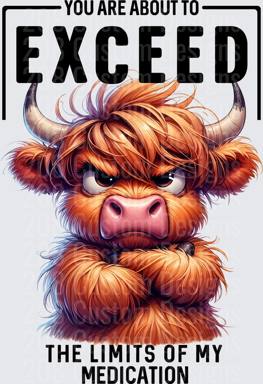 Angry Highland Cow You Are About To Exceed Limits Of My Medication