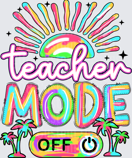 Teacher Mode Off Tie Dye Summer Sun Palm Trees Design