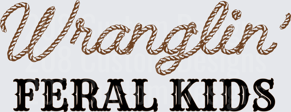 Wranglin' Feral Kids Rope Text Design