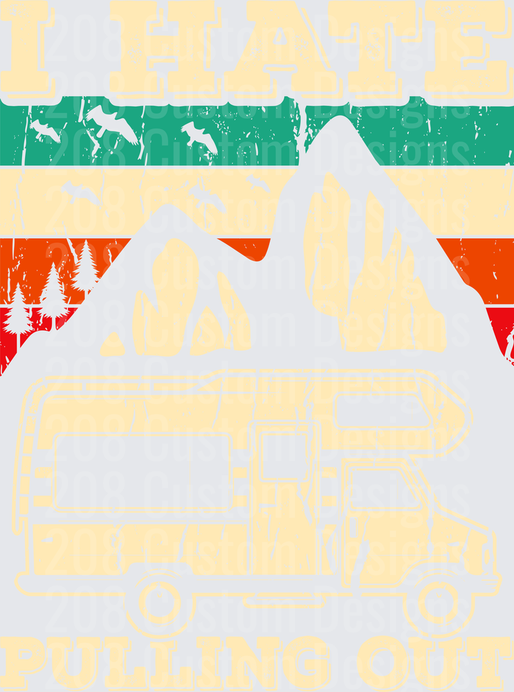 I Hate Pulling Out Vintage Retro Mountains
