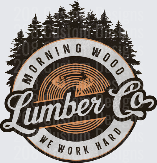 Morning Wood Lumber Co We Work Hard Vintage Logger Badge