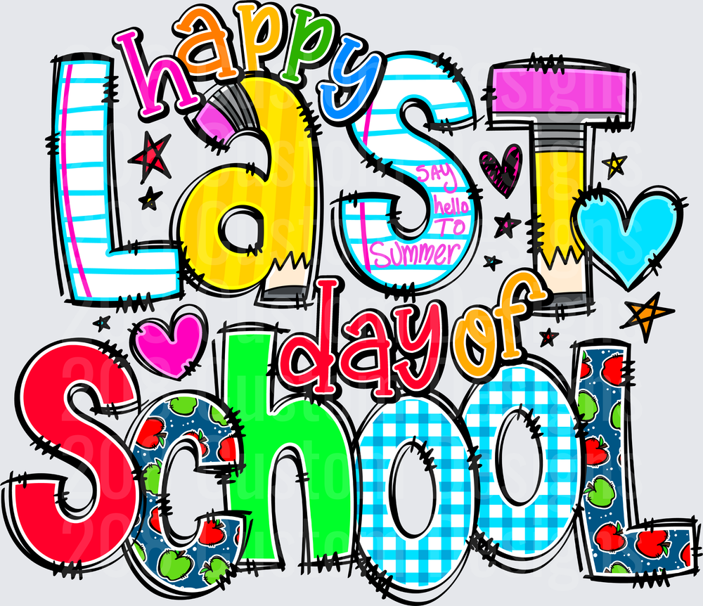Happy Last Day of School Say Hello to Summer Colorful Text