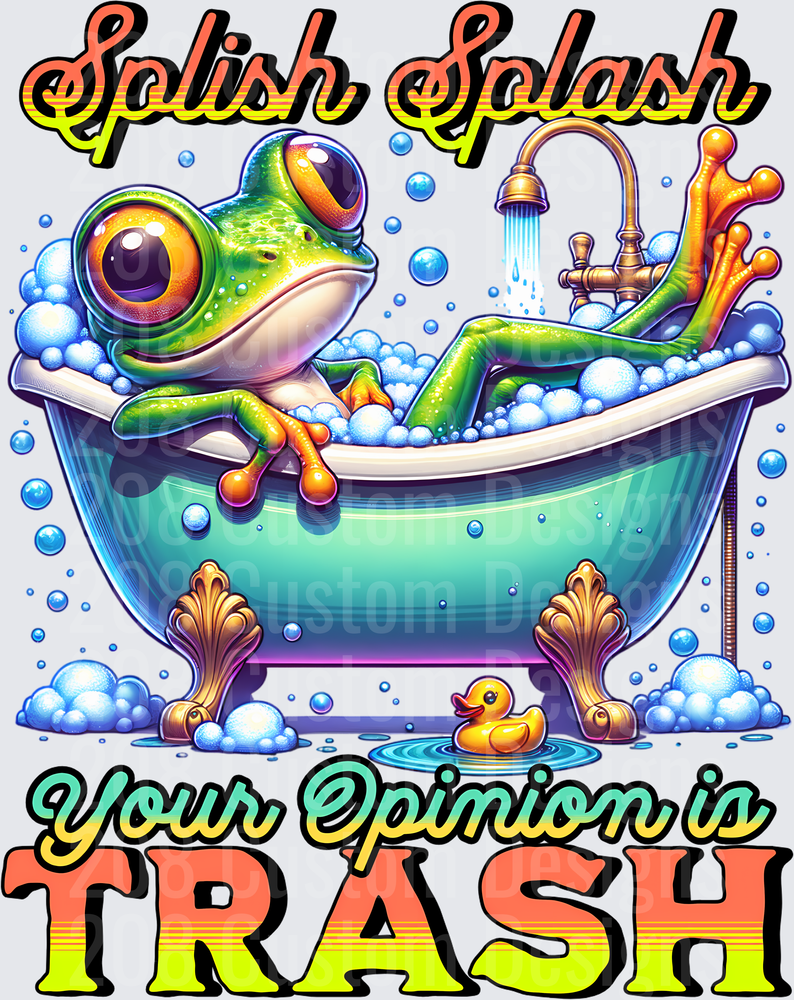 Splish Splash Your Opinion is Trash Frog in Bathtub