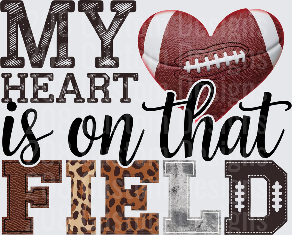 My Heart Is On That Field Football Mom Graphic