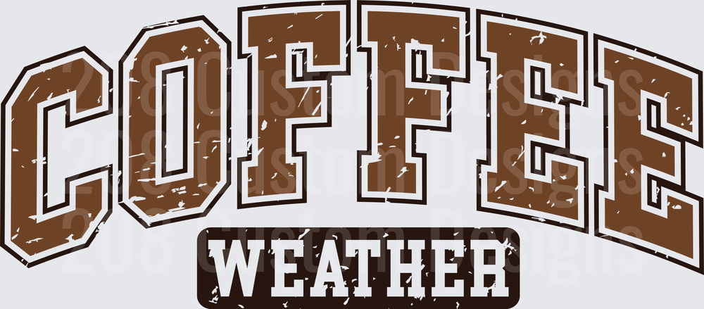 Coffee Weather Vintage Distressed Text Design