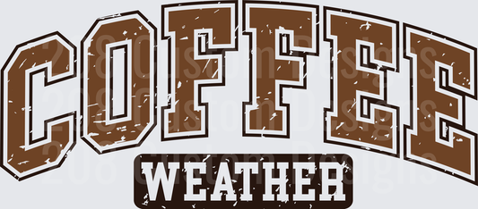Coffee Weather Vintage Distressed Text Design