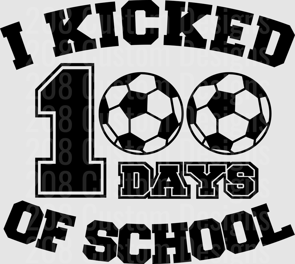 I Kicked 100 Days of School Soccer Ball Milestone