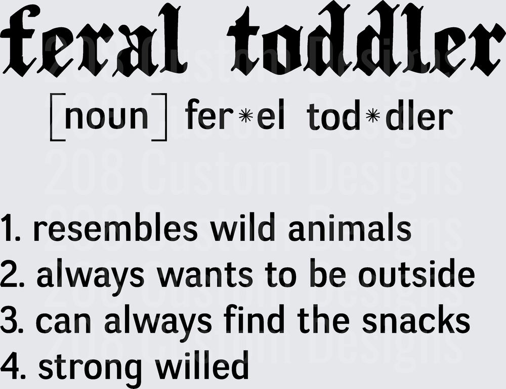 Feral Toddler Definition Dictionary Style Funny Parenting Humor
