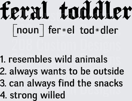 Feral Toddler Definition Dictionary Style Funny Parenting Humor