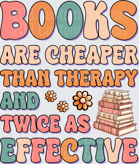 Books Are Cheaper Than Therapy And Twice As Effective