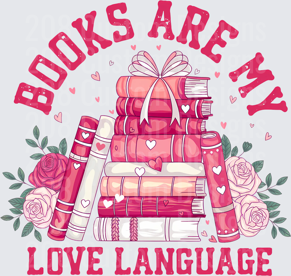 Books Are My Love Language Pink Reading Stack with Roses