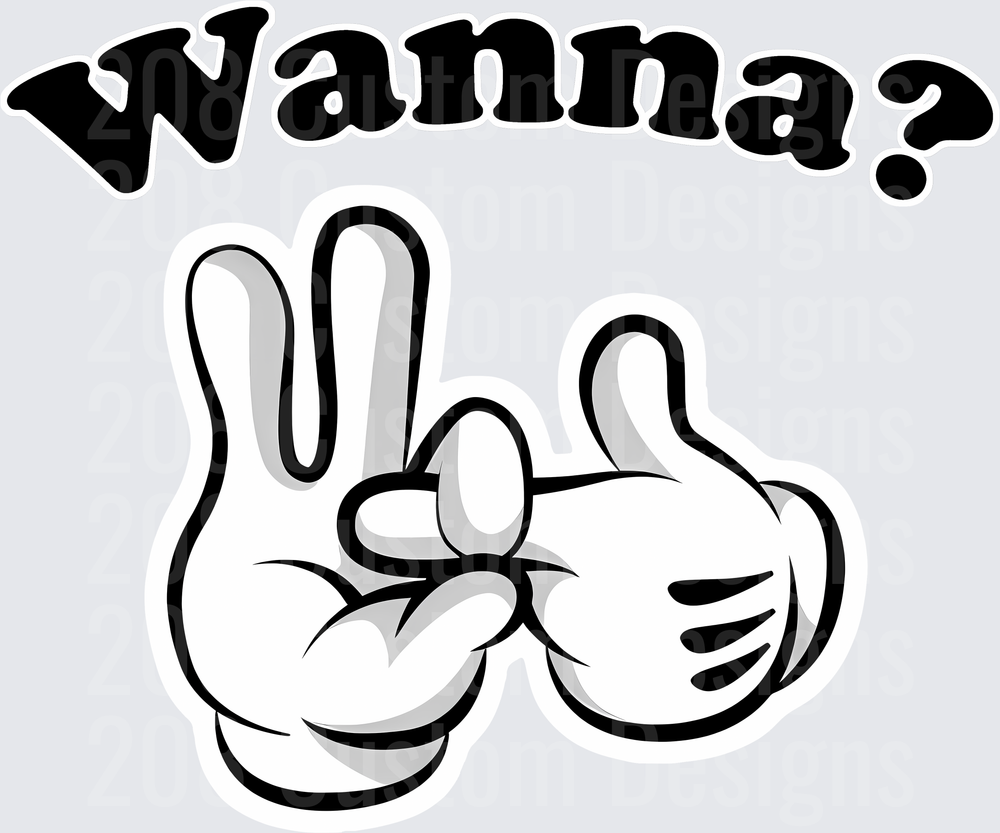 Wanna?