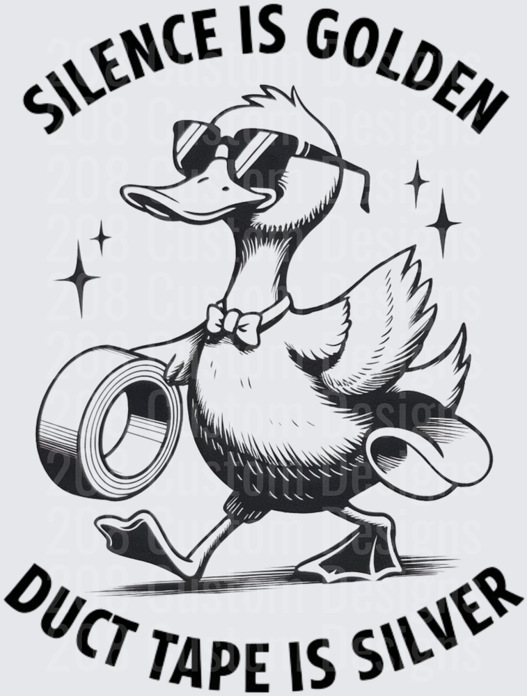 Cool Duck with Sunglasses Silence is Golden Duct Tape is Silver