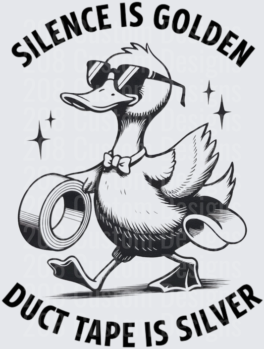 Cool Duck with Sunglasses Silence is Golden Duct Tape is Silver