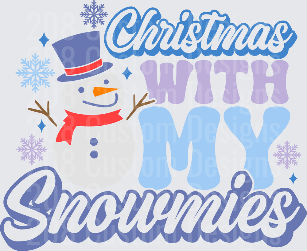 Christmas With My Snowmies Snowman Holiday Design