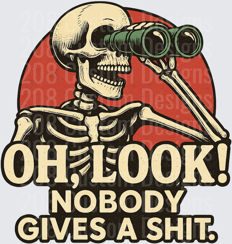 Skeleton with Binoculars Oh Look Nobody Gives a Shit Vintage Design