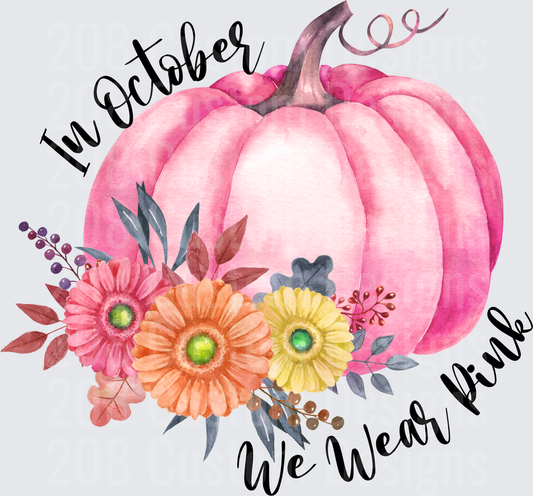 In October We Wear Pink Watercolor Pumpkin with Fall Flowers