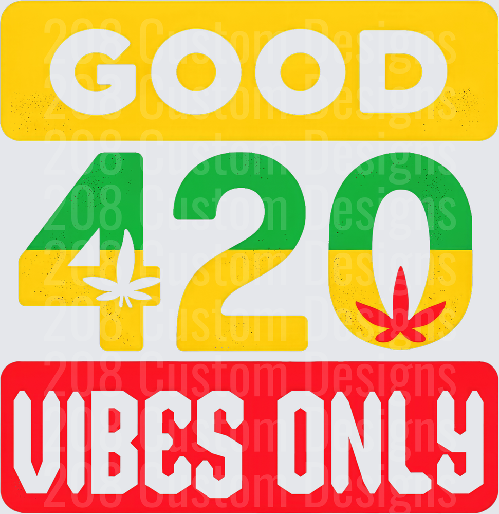 Good 420 Vibes Only Cannabis Leaf Design