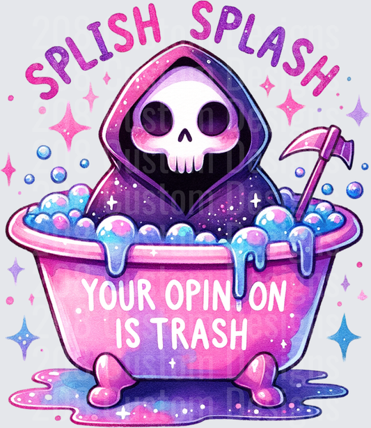 Cute Grim Reaper in Bathtub Splish Splash Your Opinion is Trash