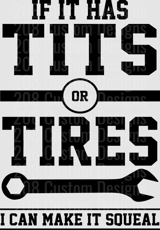 If It Has Tits Or Tires I Can Make It Squeal Wrench Design