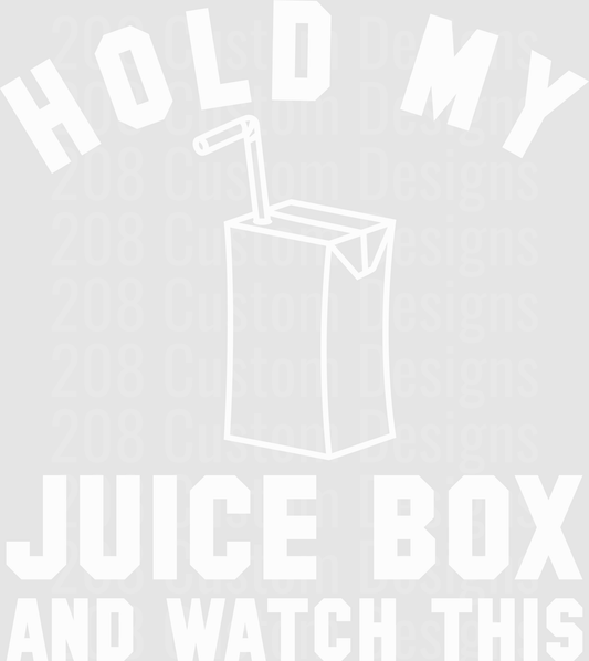 Hold My Juice Box