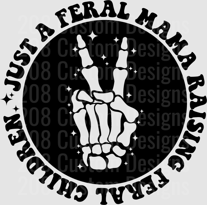 Just A Feral Mama Raising Feral Children Skeleton Hand Peace Sign