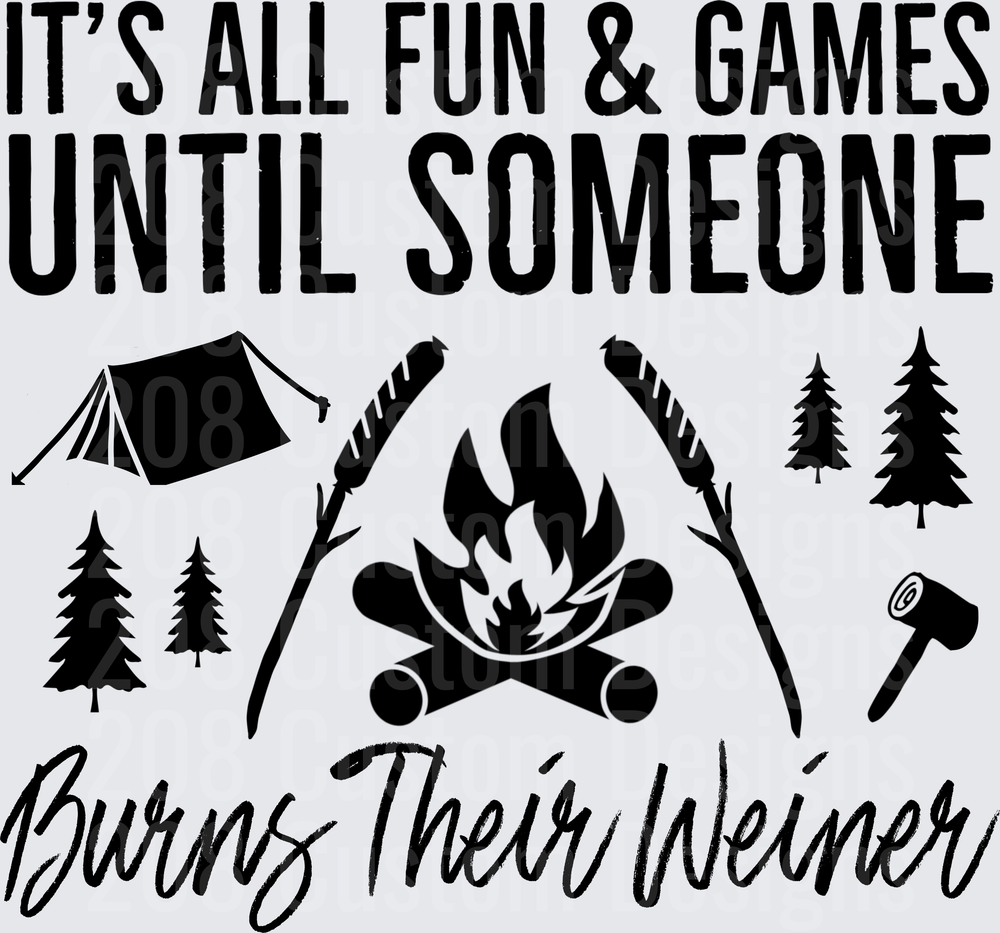 It's All Fun and Games Until Someone Burns Their Weiner Camping